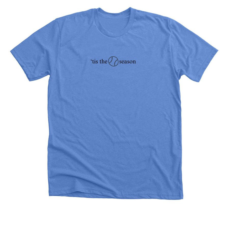 'tis the season, a Heather Columbia Blue Premium Unisex Tee