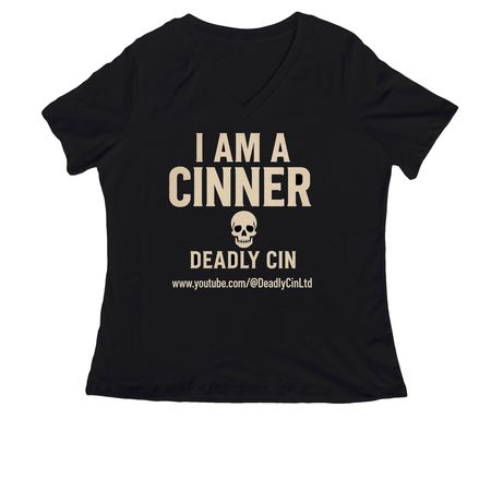 I Am A Cinner - Deadly Cin, a Black Women's Relaxed V-Neck Tee