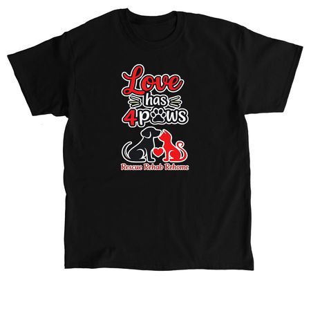 Love has 4 Paws, a Black Classic Unisex Tee