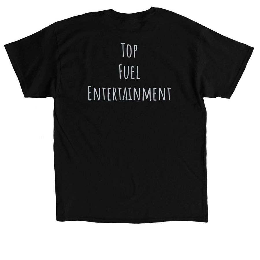 RATT STEPHEN PEARCY?s Top Fuel Ent Company T, a Black Classic Unisex Tee (back-view)