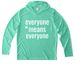Everyone Means Everyone, a Bright Seafoam UV Performance Long Sleeve Hoodie