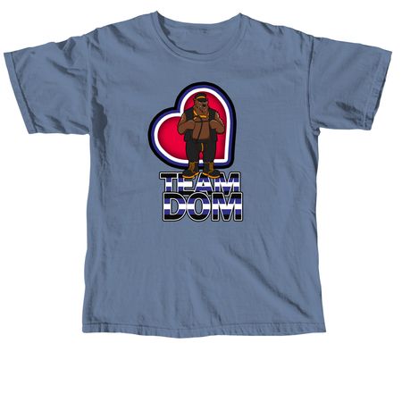 Team Dom, a Blue Jean Comfort Colors Unisex Tee
