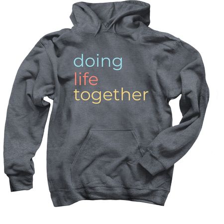 Doing Life Together, a Dark Heather Pullover Hoodie