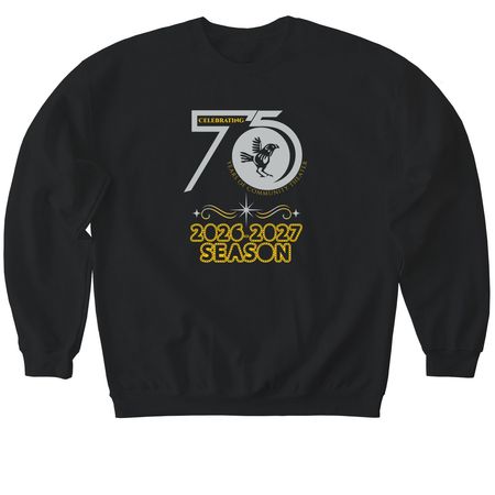 Celebrating 75 Years of Chanticleer Theater, a Black Softstyle Crewneck Sweatshirt