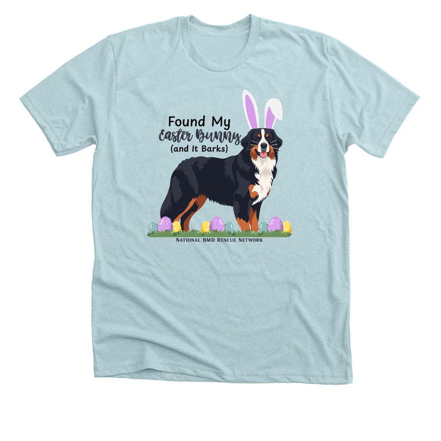 Found My Easter Bunny (and It Barks), a Heather Ice Blue Premium Unisex Tee