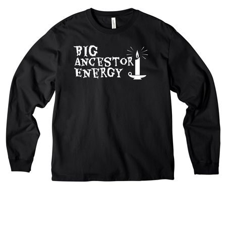Big ancestor energy&nbsp;, a Black Unisex Heavyweight Long Sleeve Tee