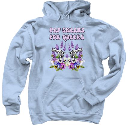 Pap Smears For Queers, a Light Blue Pullover Hoodie
