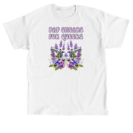 Pap Smears For Queers, a White Classic Unisex Tee