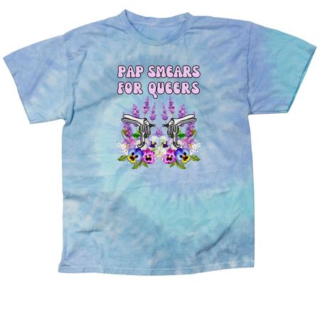 Pap Smears For Queers, a Lagoon Classic Tie Dye Tee
