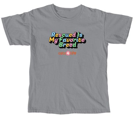 Rescued is my favorite, a Granite Comfort Colors Unisex Tee
