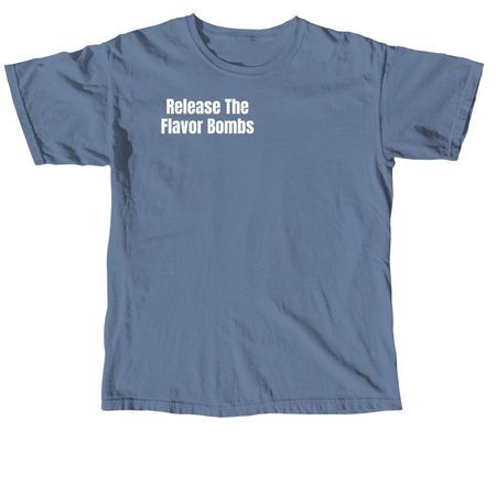 Release the Flavor Bombs Tee, a Blue Jean Comfort Colors Unisex Tee