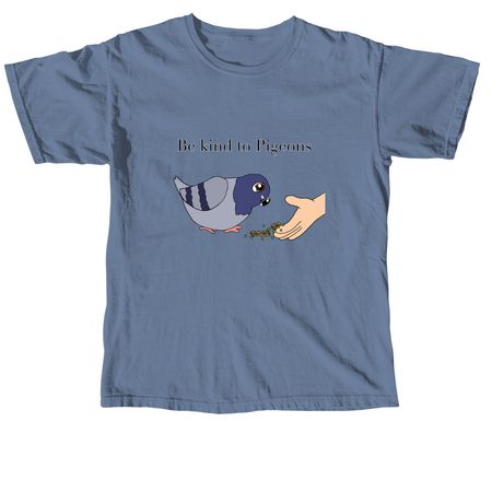 Be kind to pigeon&nbsp;, a Blue Jean Comfort Colors Unisex Tee