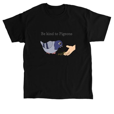 Be kind to pigeon&nbsp;, a Black Classic Unisex Tee