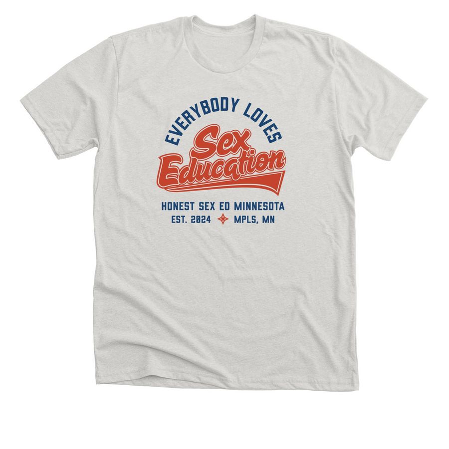 Everybody Loves Sex Ed, a Heather Cement Premium Unisex Tee