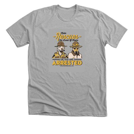 You. Are. Arrested.&nbsp;, a Athletic Heather Premium Unisex Tee