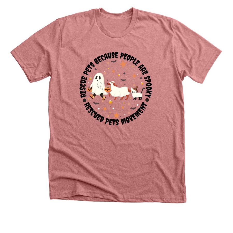 Rescue pets because people are spooky, a Heather Mauve Premium Unisex Tee