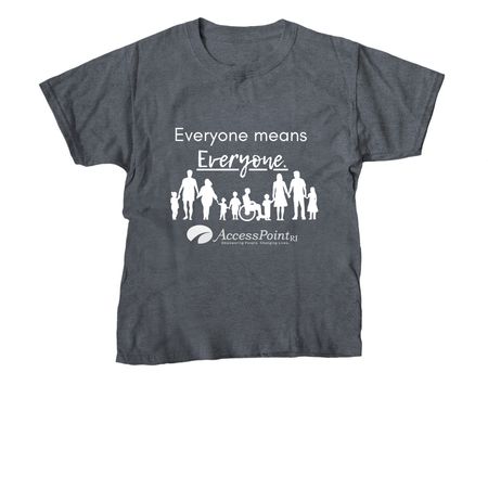 Everyone Means EVERYONE, a Dark Heather Youth Unisex Tee