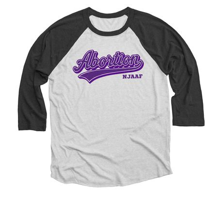Abortion! Go team!, a Black and Heather White 3/4 Sleeve Baseball Tee