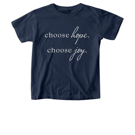 Choose Hope/Joy, a True Navy Comfort Colors Youth Tee
