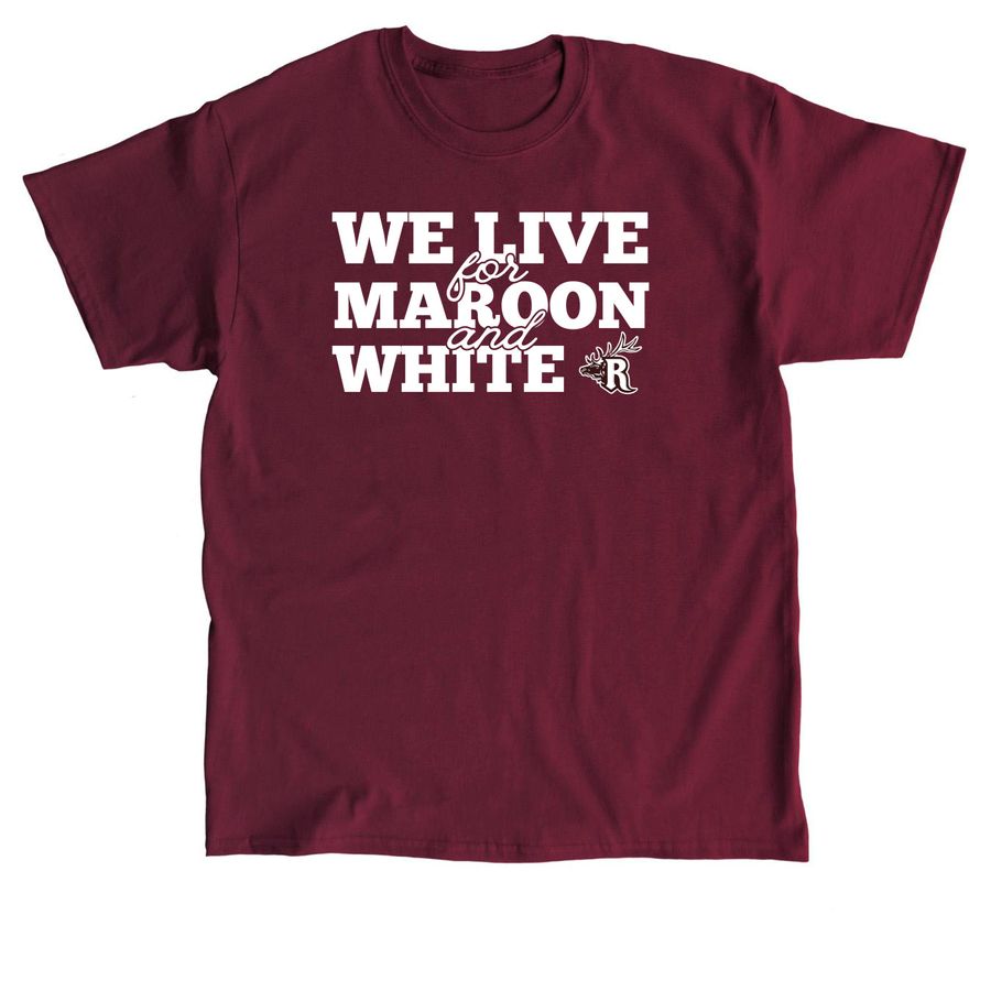 PTO | We Live for Maroon and White, a Maroon Classic Unisex Tee