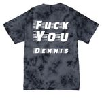 F you Dennis, a Black Crystal Tie Dye Tee (back-view)