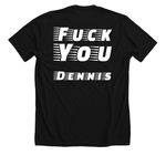 F you Dennis, a Solid Black Blend Premium Unisex Tee (back-view)