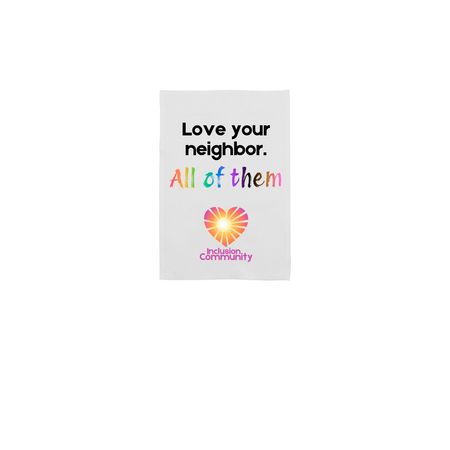 Love Your Neighbor Garden Flag, a White 12" x 18" Yard Flag
