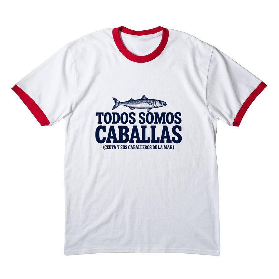 Todos Somos Caballas Ceuta Crisis Shirt, a White/ Red Cotton Ringer Tee