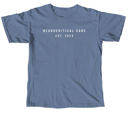 Neurocritical Care, a Blue Jean Comfort Colors Unisex Tee
