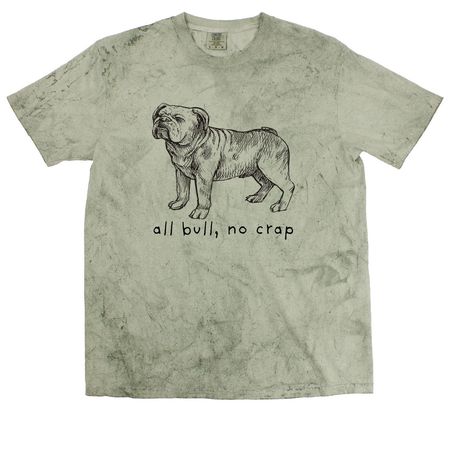 All Bull, No Crap, a Fern Comfort Colors Colorblast Tee