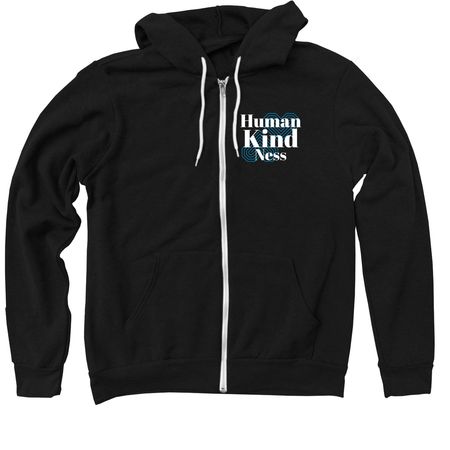 Human Kind Ness, a Black Zip Up Hoodie