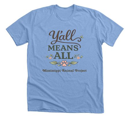 Y'all Means All Tee, a Heather Carolina Blue Premium Unisex Tee