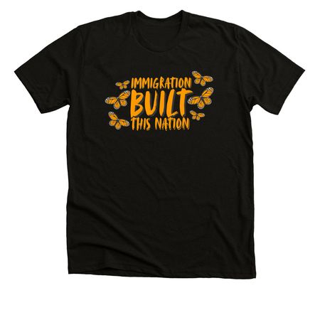 Immigration Built This Nation Tee, a Solid Black Blend Premium Unisex Tee
