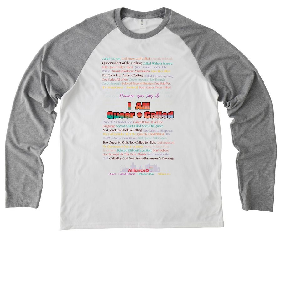 I AM QUEER + CALLED (light colors), a Aluminum Grey/ Bright White Allmade Eco Triblend Colorblock Raglan Long Sleeve Tee