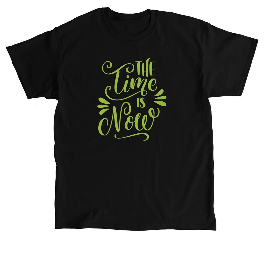 The Time is Now!, a Black Classic Unisex Tee