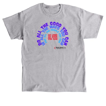 Do All The Good You Can, a Sport Grey Classic Unisex Tee