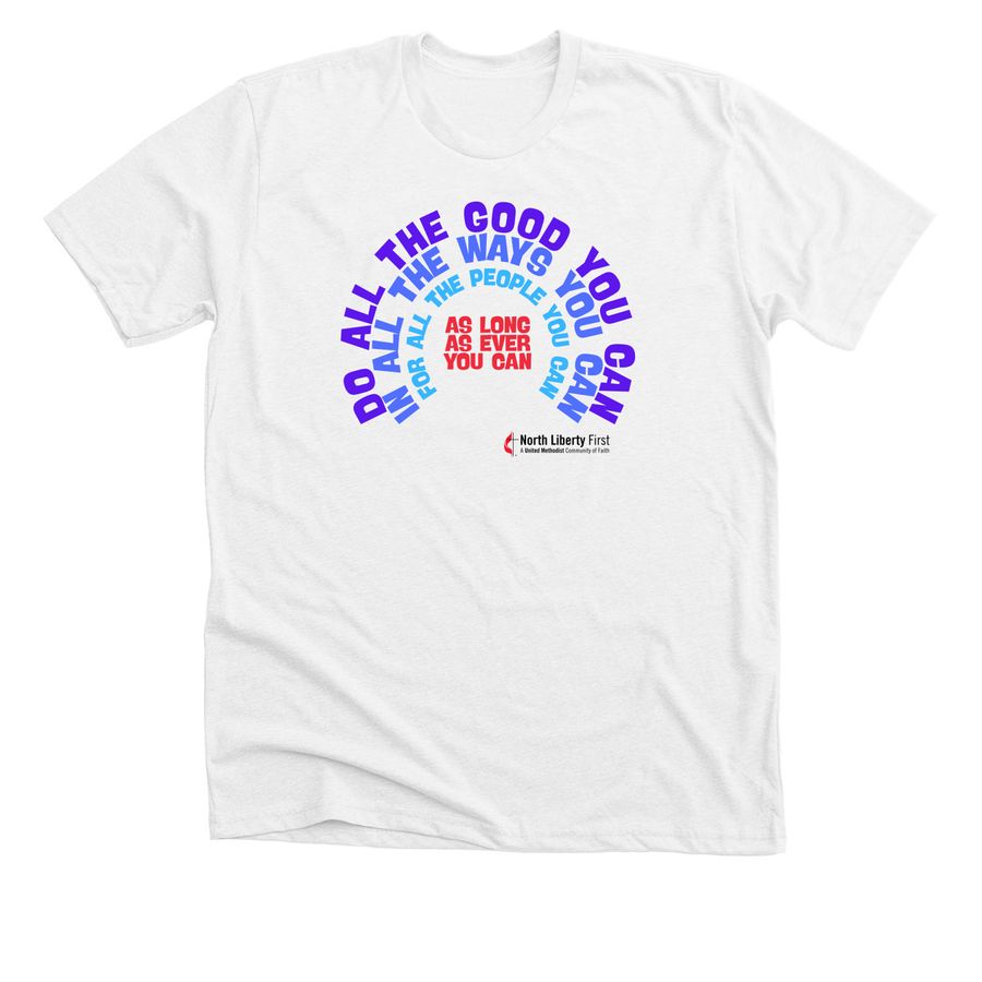 Do All The Good You Can, a Solid White Blend Premium Unisex Tee