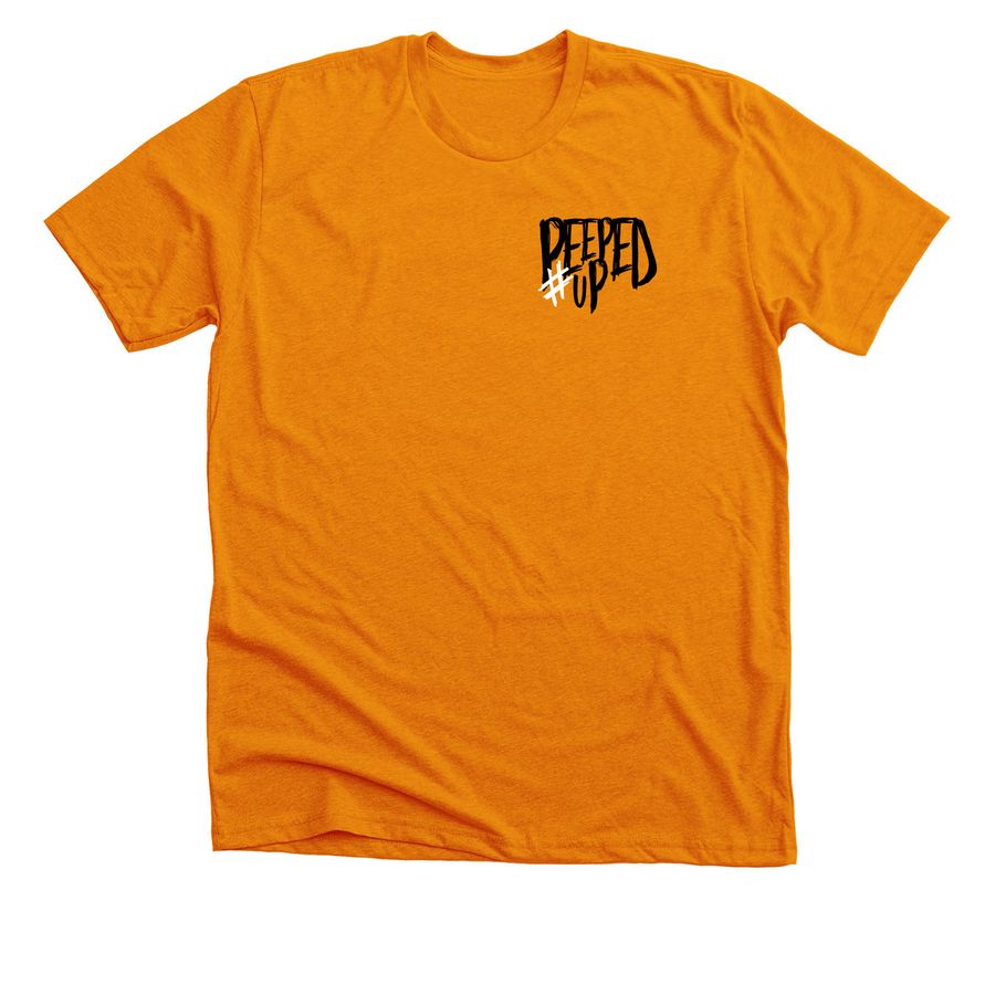 #PeepedUp, a Heather Orange Premium Unisex Tee