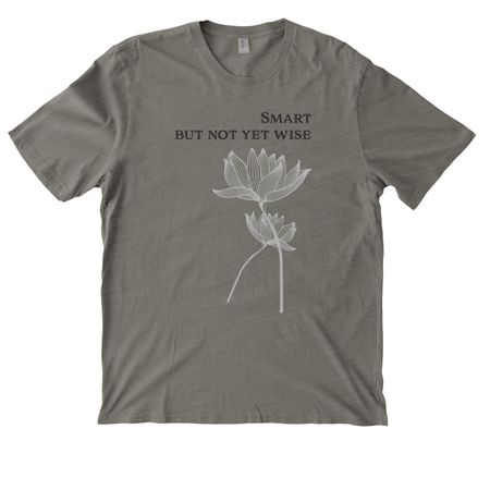 Smart but not yet Wise, a Driftwood Grey Allmade Organic Cotton Mineral Dye Tee