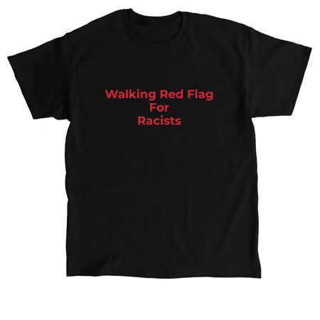 Red Flag for Racist (red), a Black Classic Unisex Tee