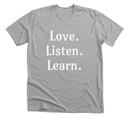 Love. Listen. Learn., a Athletic Heather Premium Unisex Tee