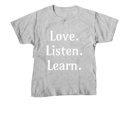 Love. Listen. Learn., a Sport Grey Youth Unisex Tee