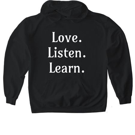 Love. Listen. Learn., a Black Gildan Softstyle Pullover Hoodie