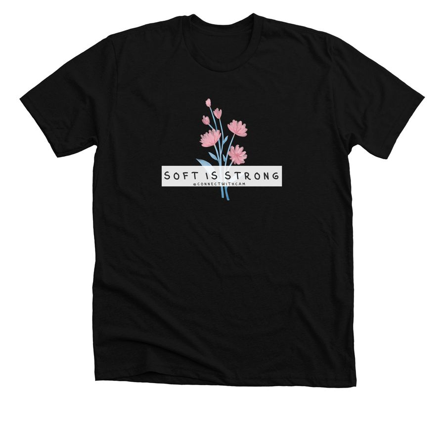 Soft is Strong, a Solid Black Blend Premium Unisex Tee