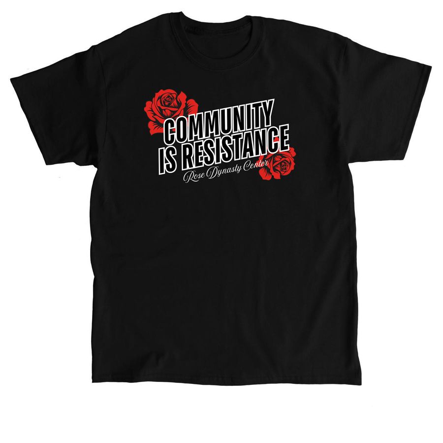 Community is Resistance, a Black Classic Unisex Tee