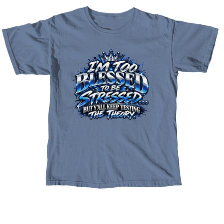 Too blessed, a Blue Jean Comfort Colors Unisex Tee