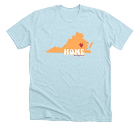 There's no place like home.&nbsp;, a Heather Ice Blue Premium Unisex Tee