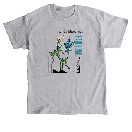 Abortions are Traditional, a Sport Grey Classic Unisex Tee