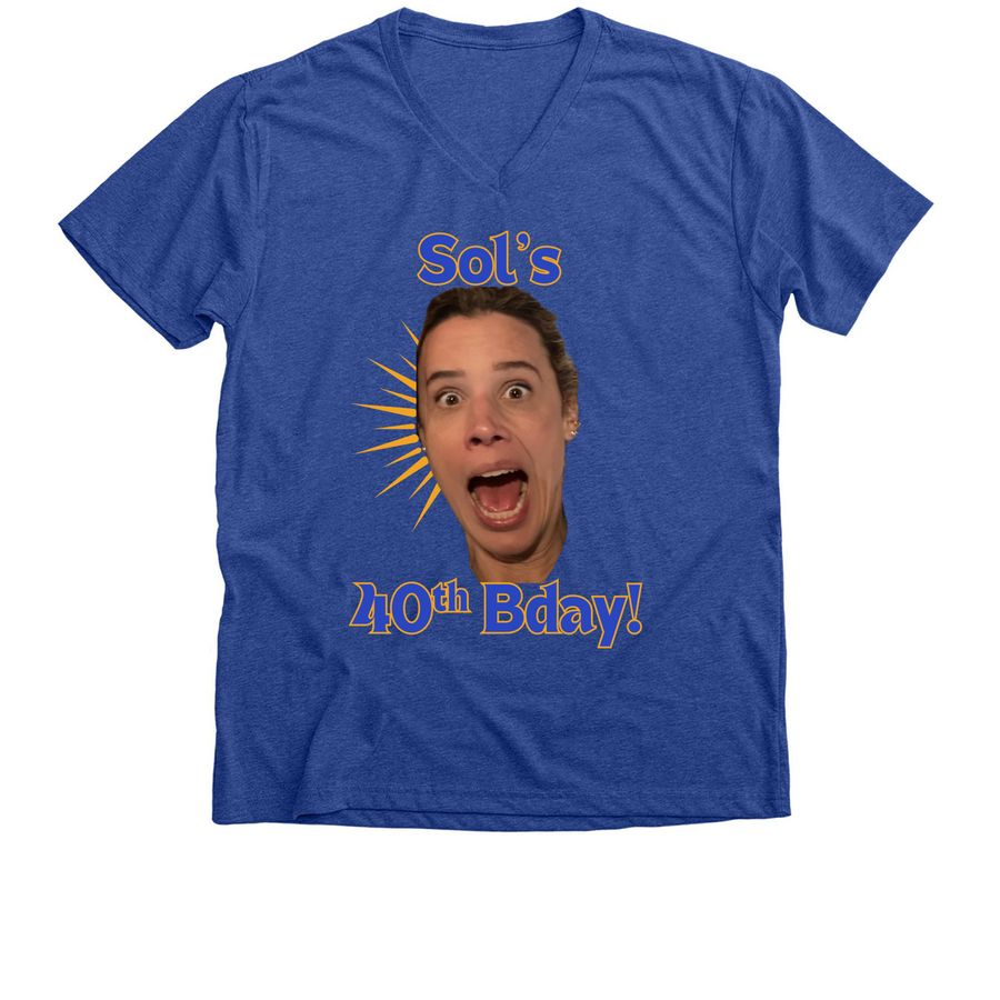 Sol's 40th!&nbsp;, a Heather True Royal Premium V-Neck Tee
