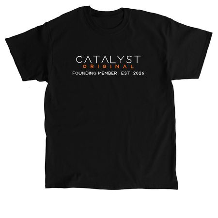 Catalyst Originals ? Founding Member, a Black Classic Unisex Tee